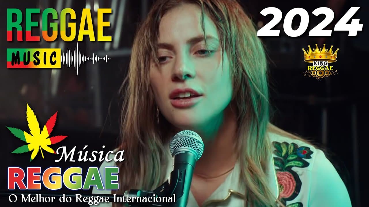 Música Reggae 2024 ♫ O Melhor do Reggae Internacional ♫ Reggae Remix 2024 ♫ Reggae do Maranhão 2024