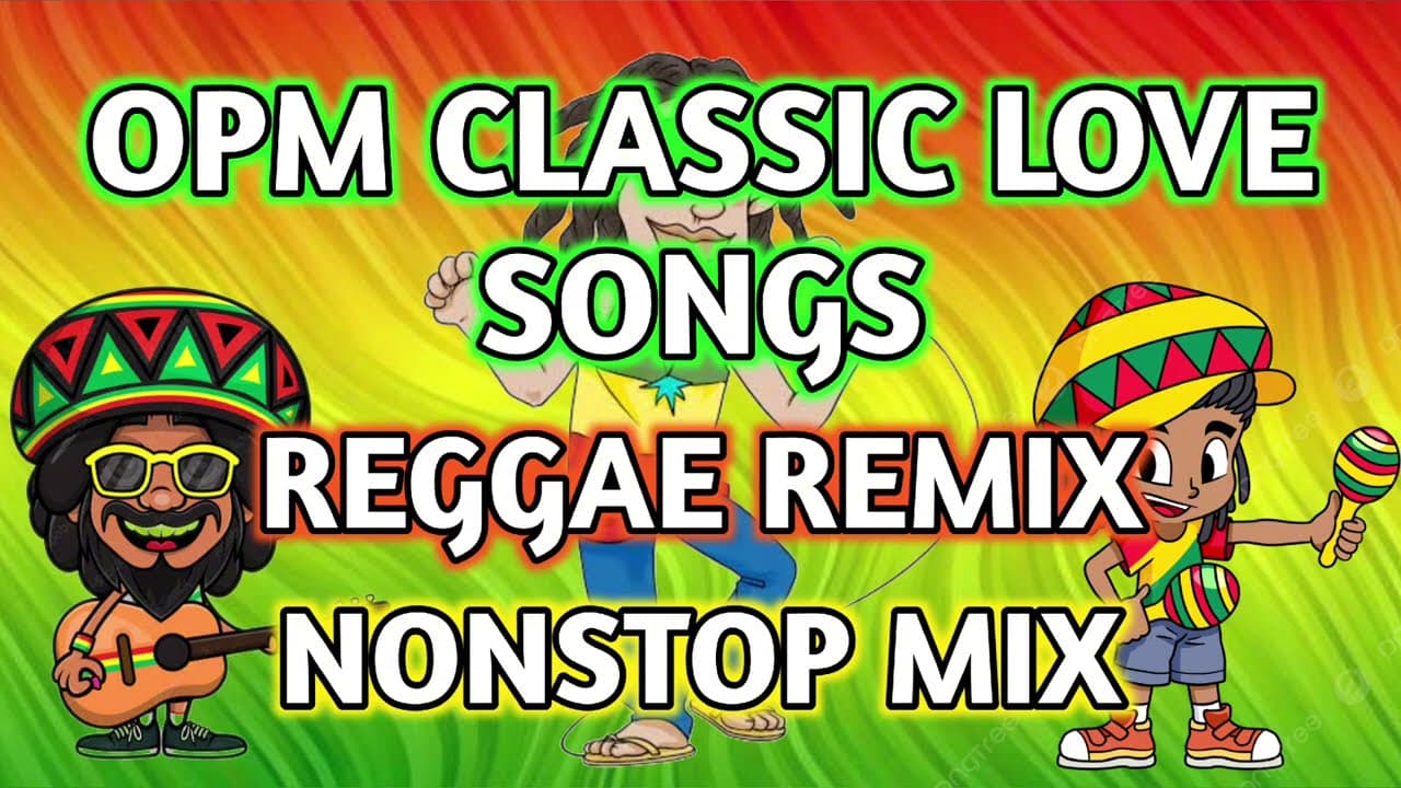 BEST CLASSIC OPM LOVE SONGS || REGGAE REMIX || NONSTOP MIX - DJ SOYMIX