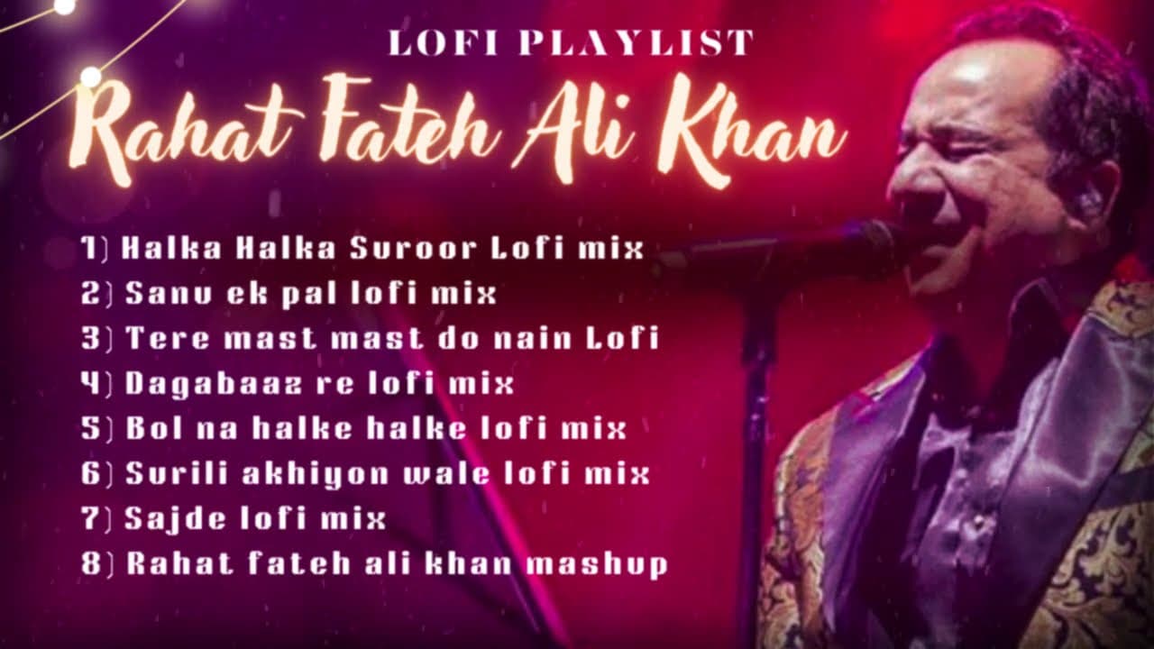 Best of Rahat Fateh Ali Khan Songs | LoFi Rahat Fateh Ali Khan Hits Songs | #rahatfatehalikhan