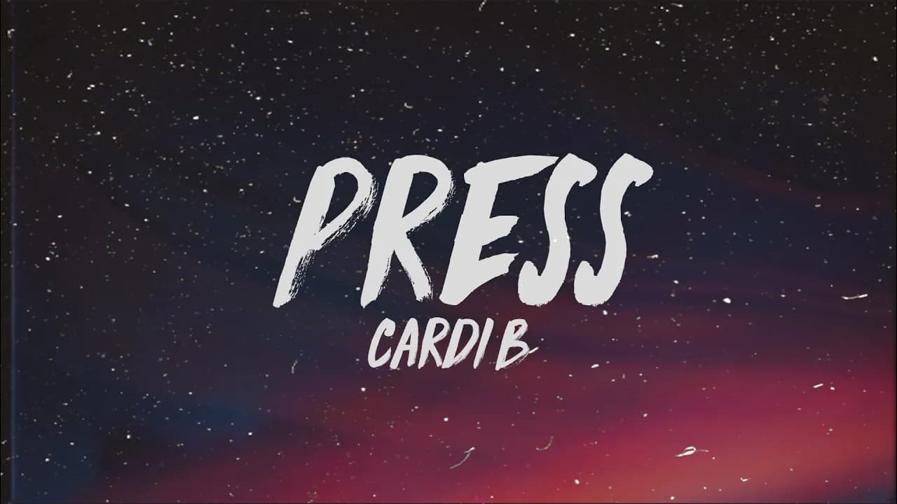 Cardi B - Press (Lyrics)
