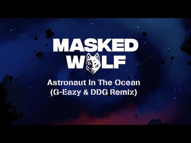 Masked Wolf - Astronaut In The Ocean (G-Eazy & DDG Remix) (Official Lyric Video)