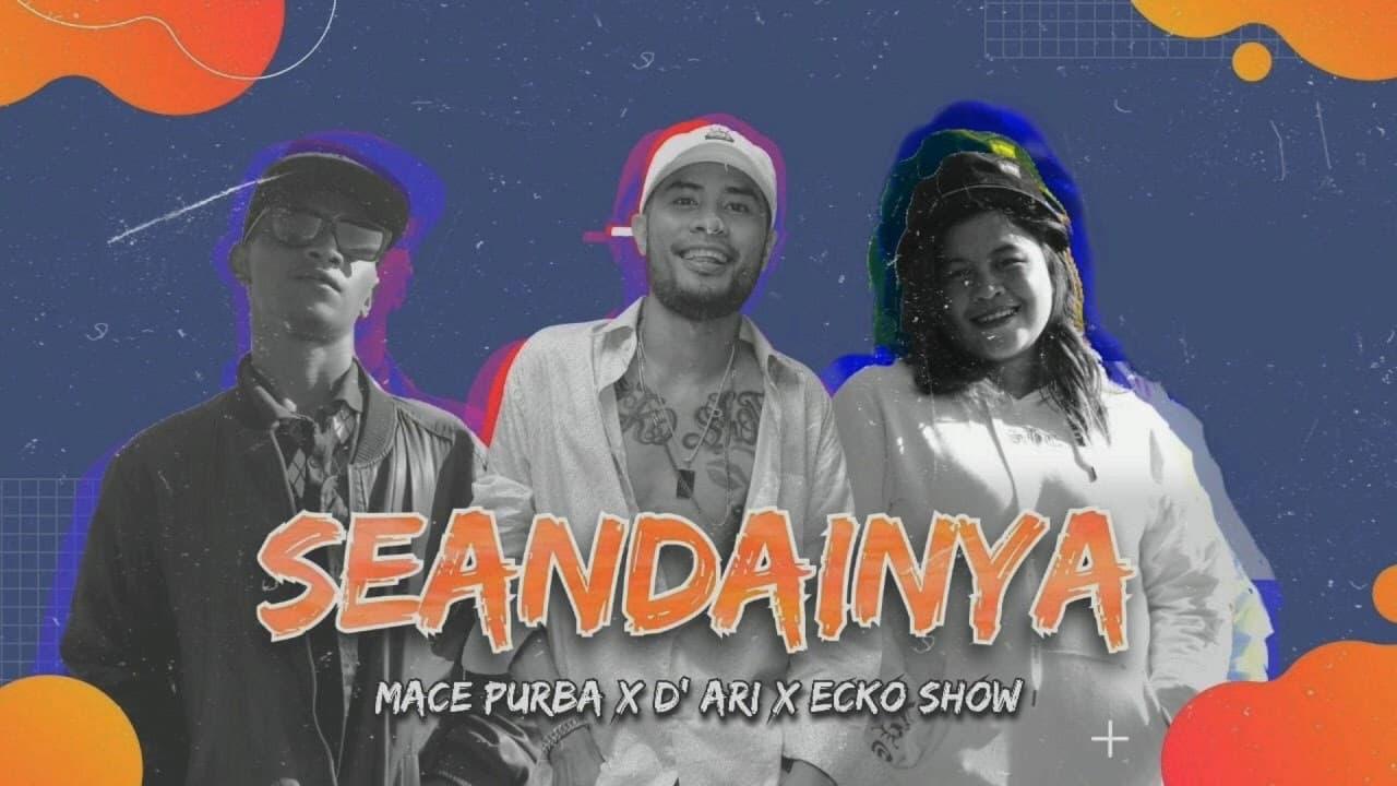 SEANDAINYA - Macepurba X Ecko Show X D'Ari (OFFICIAL LIRIK VIDEO)