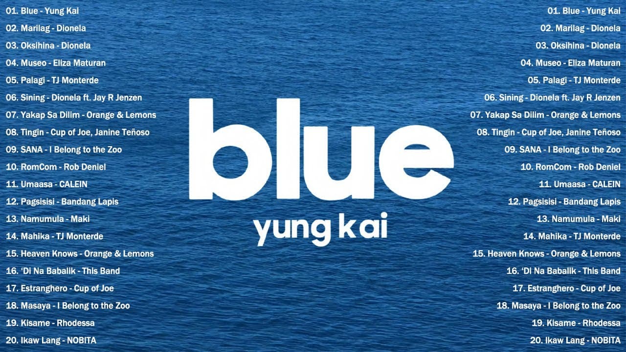 Blue - Yung Kai, Marilag💗 Best OPM Tagalog Love Songs💗 OPM Tagalog Top Songs 2024 Playlist