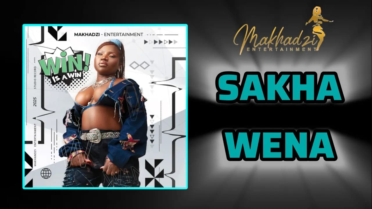 Makhadzi Entertainment - Sakha Wena (Official Audio)
