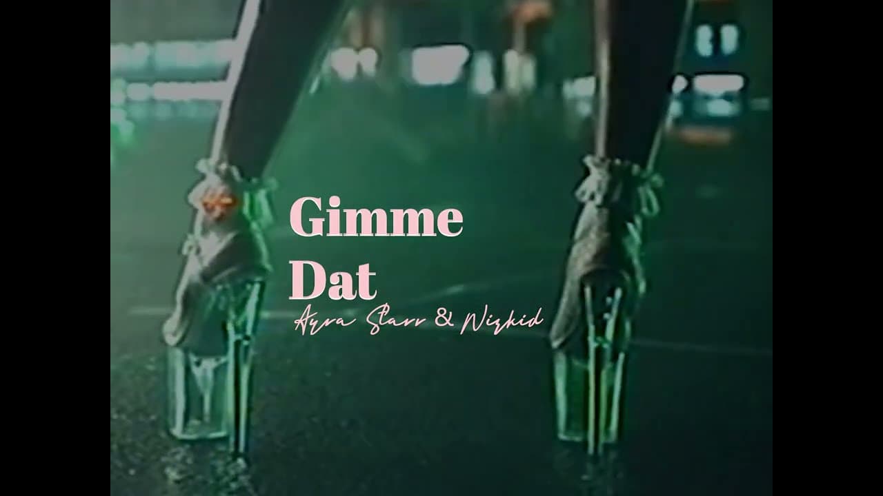 Ayra Starr & Wizkid - Gimme Dat (Lyric Video)