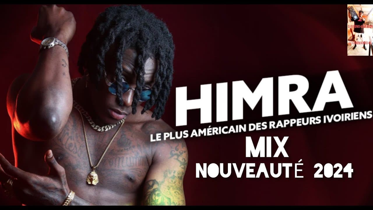 HIMRA MIX NOUVEAUTE 2024 BY DJ BRUNO 45 DENON +225 01 01 06 07 75