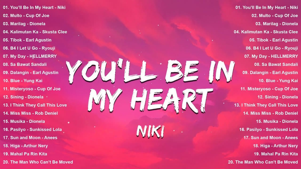 You'll Be In My Heart - Niki | Playlist OPM Viral Tik Tok, Youtube, Spotify - New Tagalog Love Songs