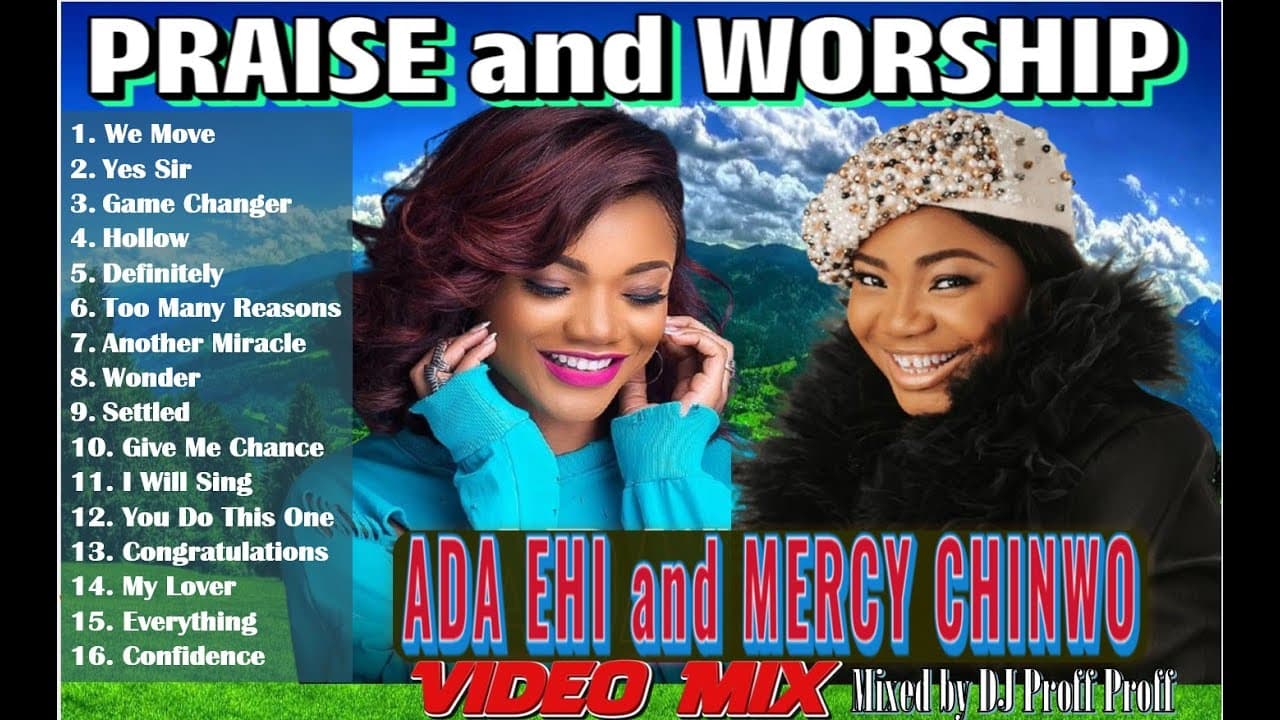 AFRO PRAISE AND WORSHIP | Mercy Chinwo We move | Ada Ehi Yes Sir | Ada Ehi Game changer | My lover