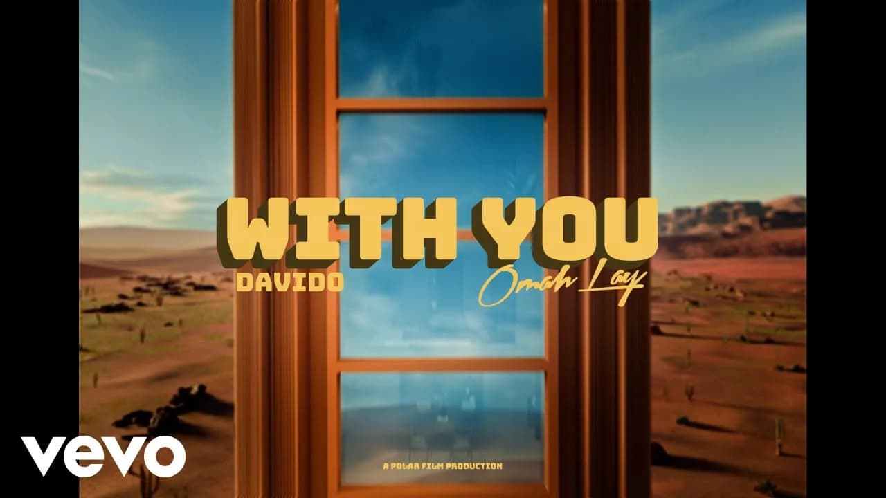 Davido - With You (Official Video) ft. Omah Lay