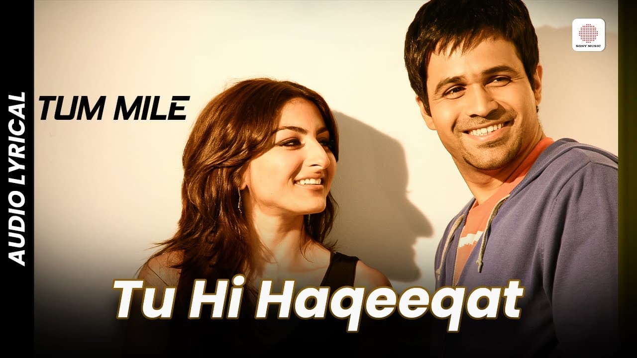 Tu Hi Haqeeqat - Lyrical Song | Tum Mile | Emraan Hashmi | Soha Ali Khan | Javed Ali | Pritam