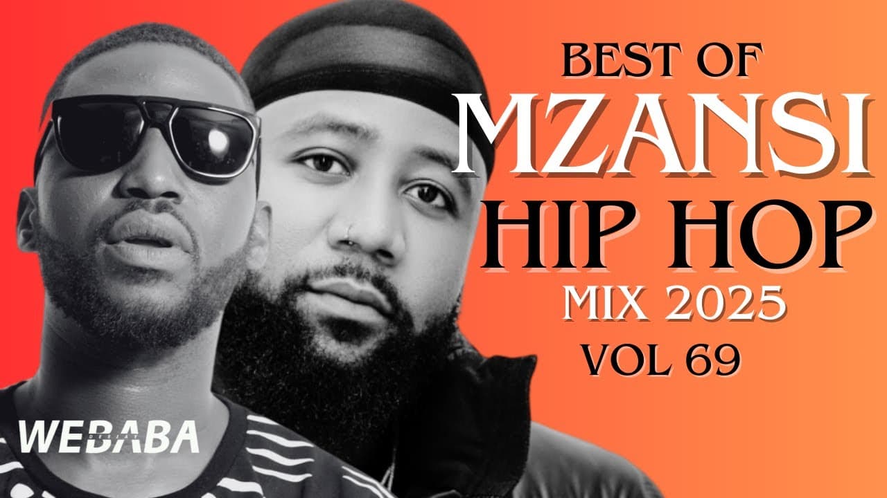 🔥Best of Mzansi Hip Hop Mix 2025 Vol 69 | Dj Webaba