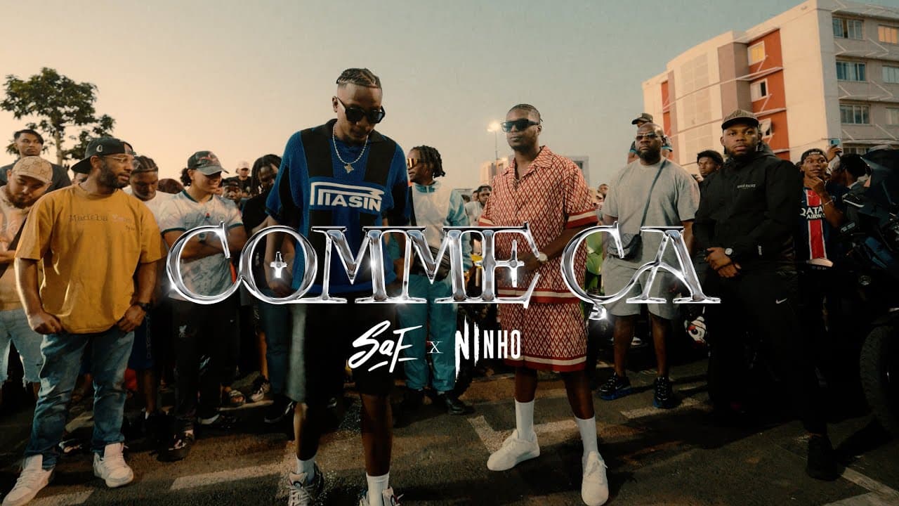 SAF feat NINHO - COMME ÇA (Clip Officiel)
