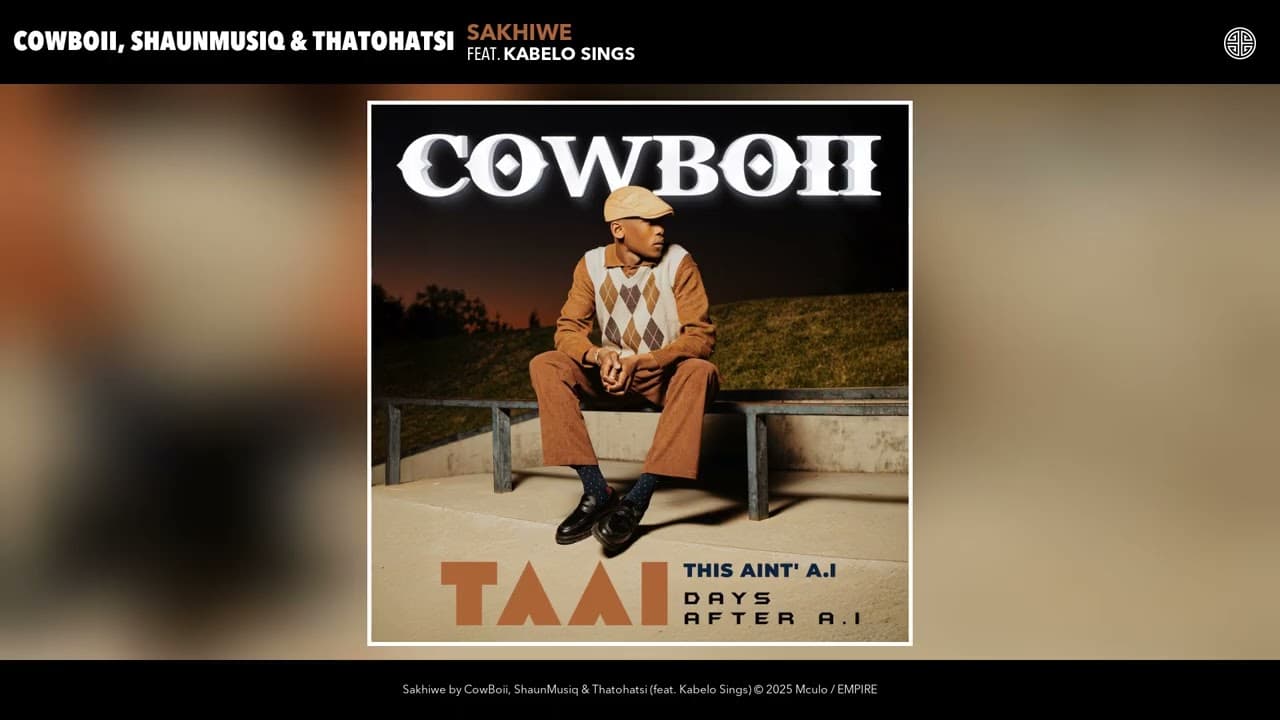 CowBoii, ShaunMusiq & Thatohatsi - Sakhiwe (Official Audio) (feat. Kabelo Sings)
