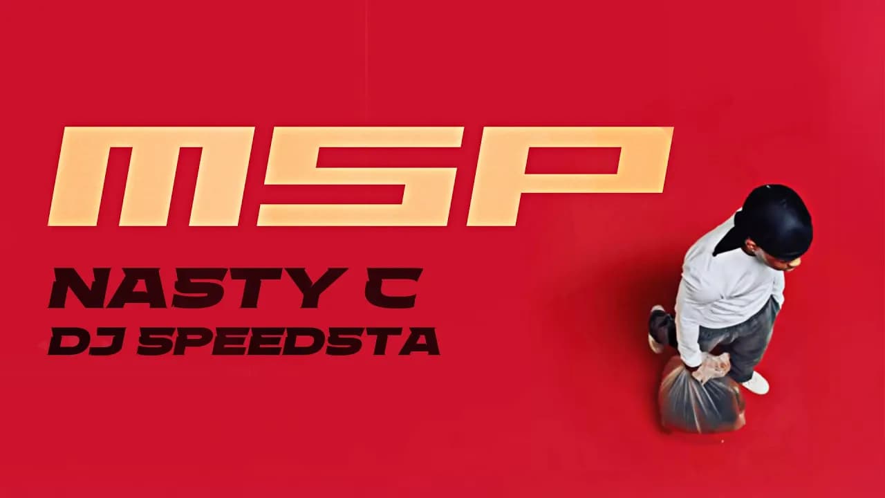 Nasty C Feat. DJ Speedsta - MSP (Official Audio/Lyric Video)