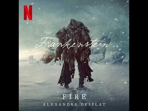 Frankenstein 2025 Soundtrack | Fire - Alexandre Desplat | A Netflix Original Film Score |