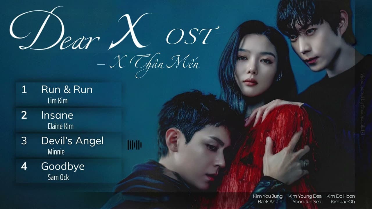 Dear X OST | OST X Thân Mến! [친애하는 X] Kim Yoo Jung, Kim Young Dae, Kim Do Hoon, Lee Yul Eum,...