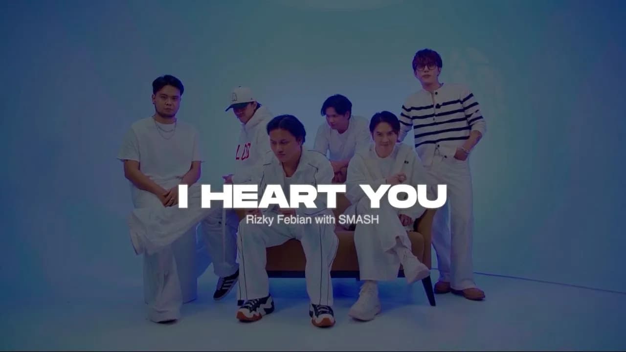 SMASH feat Rizky Febian - I Heart You