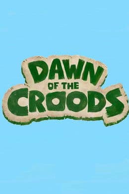 Dawn of the Croods S1