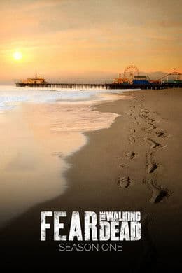 Fear the Walking Dead S1