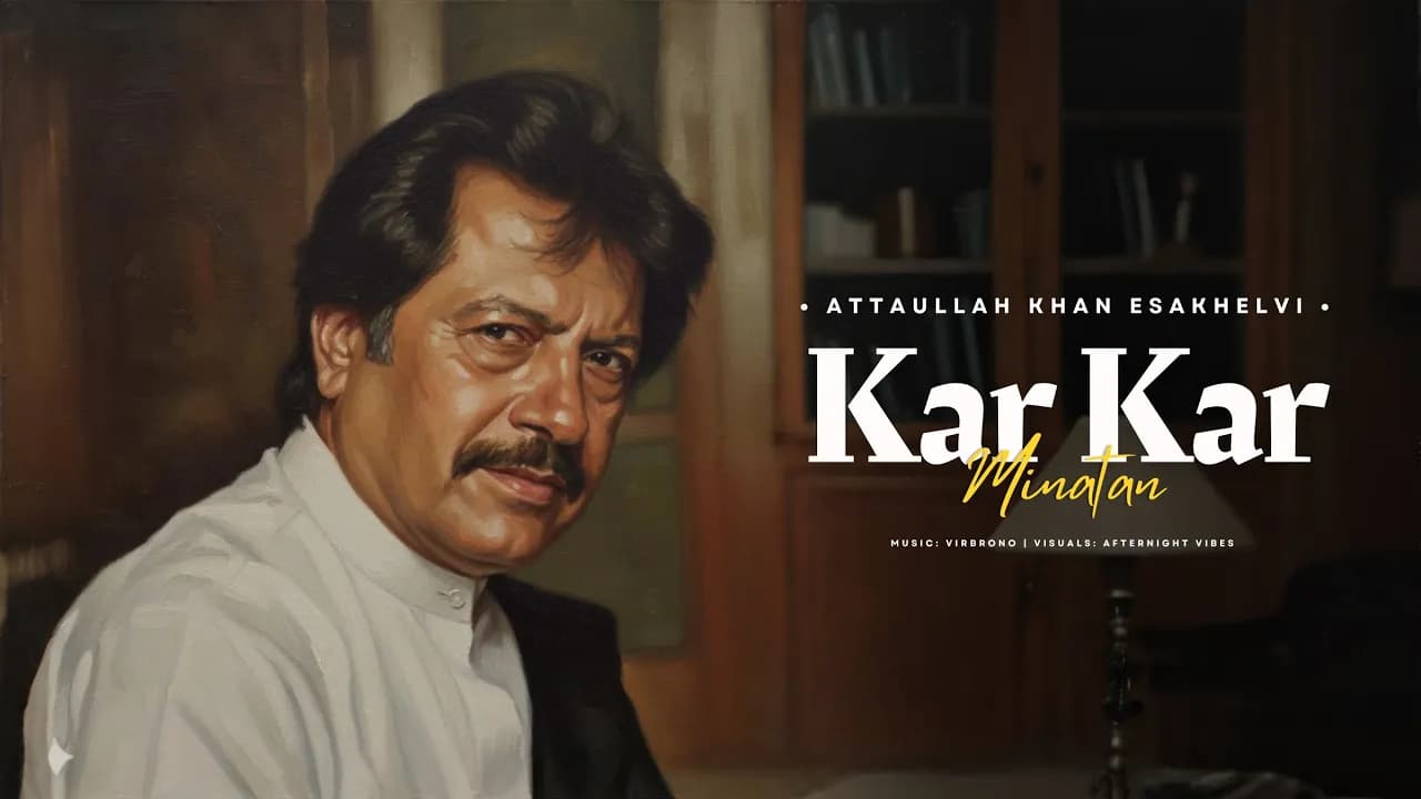 KAR KAR MINATAN (REMIX) - ATTAULLAH KHAN X VIBRONO