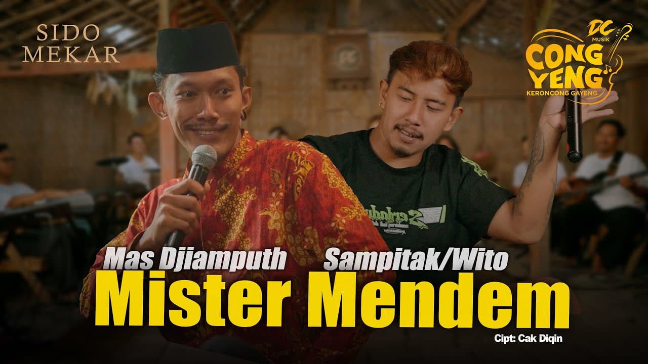 SAMPITAK/WITO FT MAS DJIAMPUTH - MISTER MENDEM | DC.CONGYENG (OFFICIAL LIVE MUSIC VIDEO) | DC MUSIK