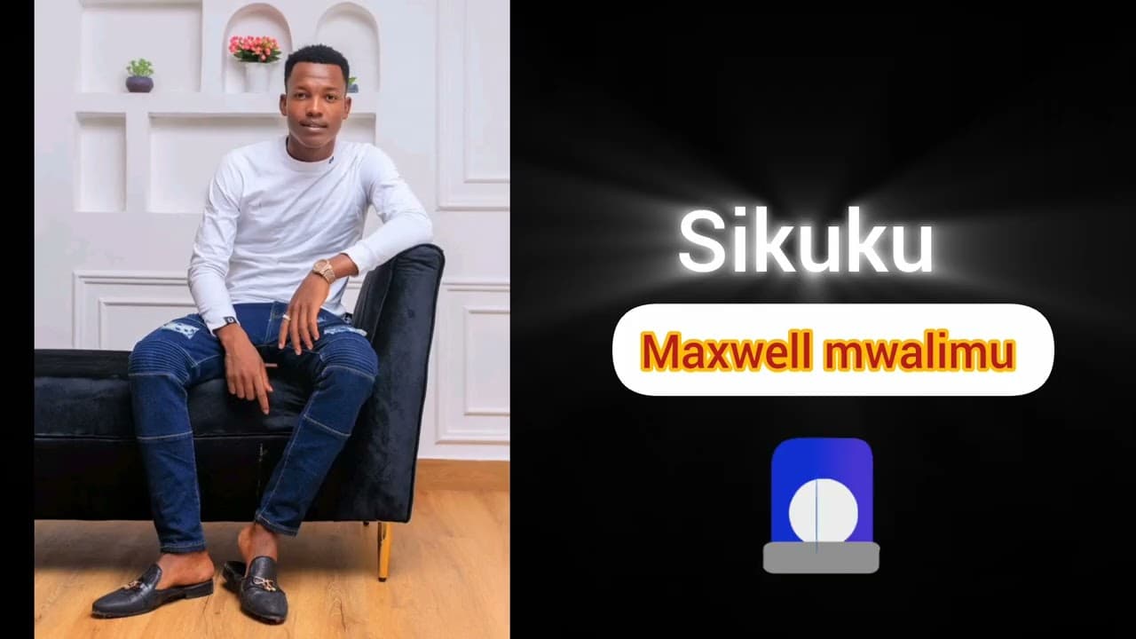 SIKUKU - MAXWELL MWALIMU (OFFICIAL audio)