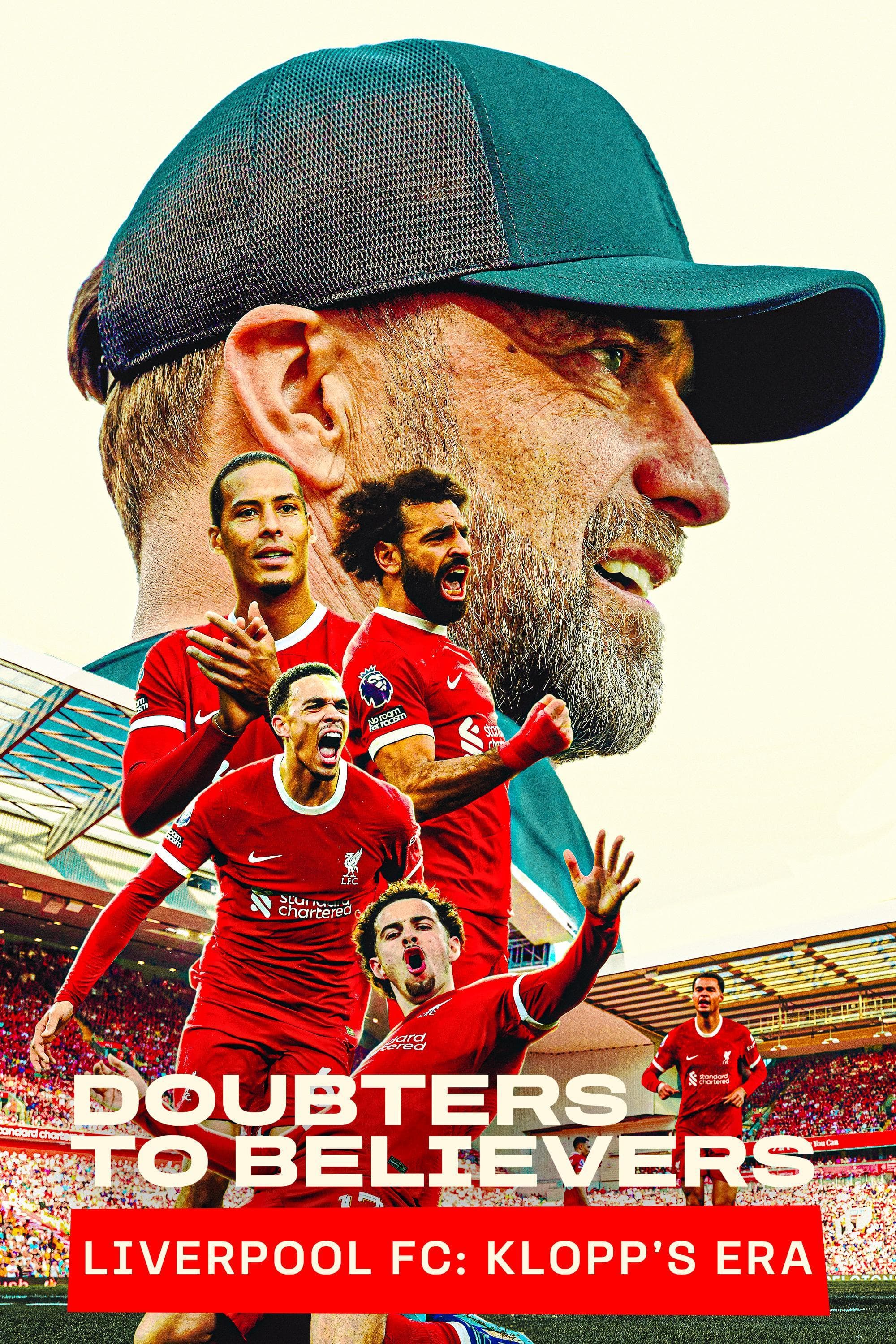 Doubters to Believers - Liverpool FC: Klopp's Era