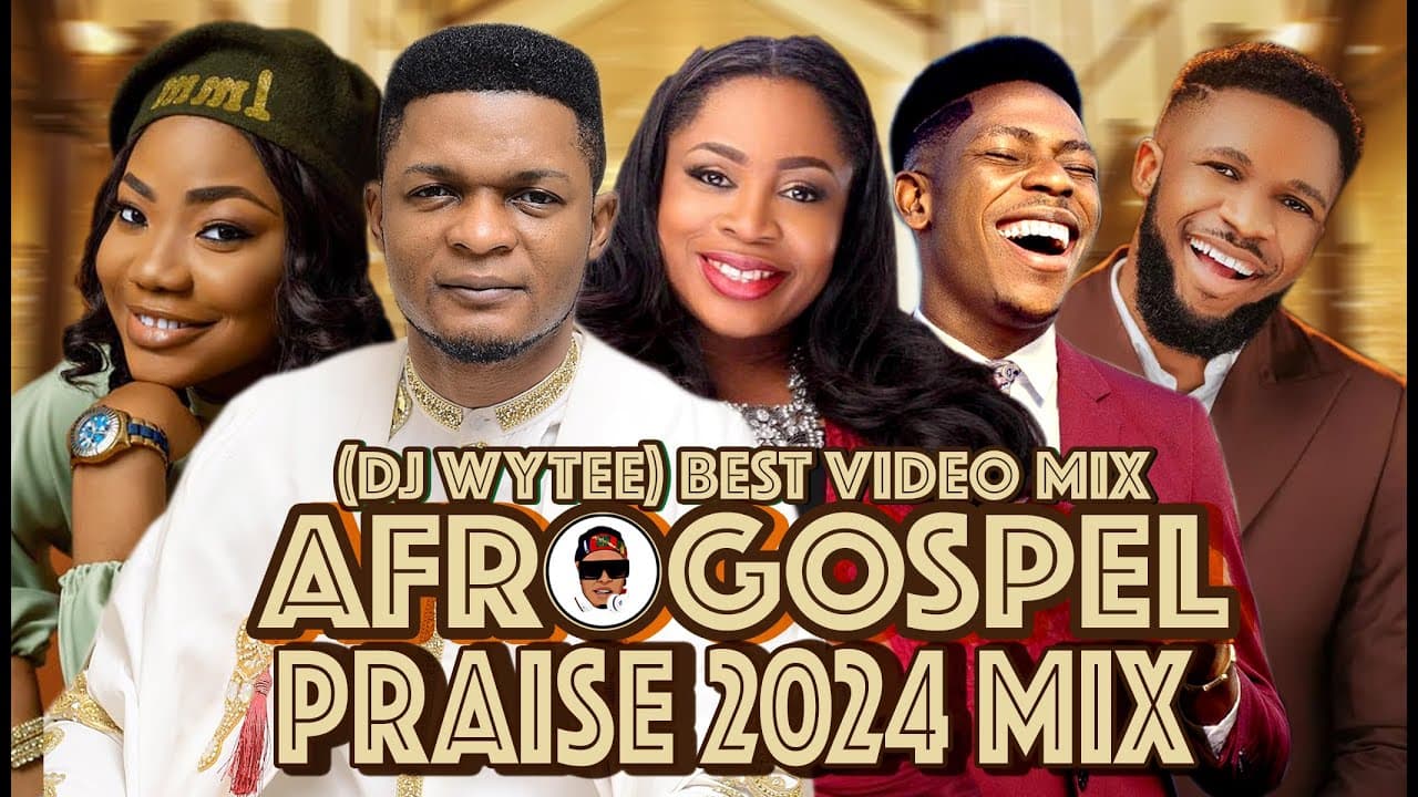 CHRISTIAN PATRY VIDEO MIX 2024 l AFRO MEGA GOSPEL VIDEO MIX l DJ DJ WYTEE MERCY CHINWO MOSES BLISS