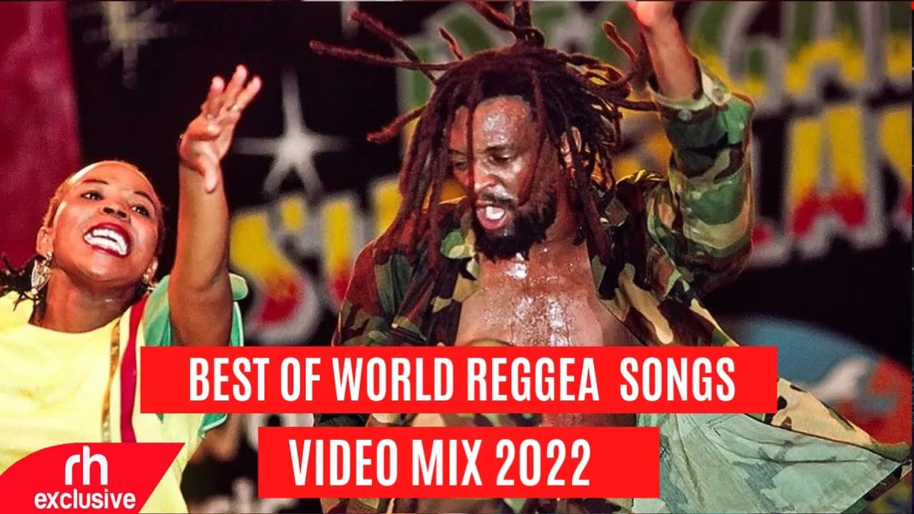 BEST OF WORLD REGGAE SONGS VIDEO MIX 2022 Best of Reggae Songs Mix 2022 /RH EXCLUSIVE