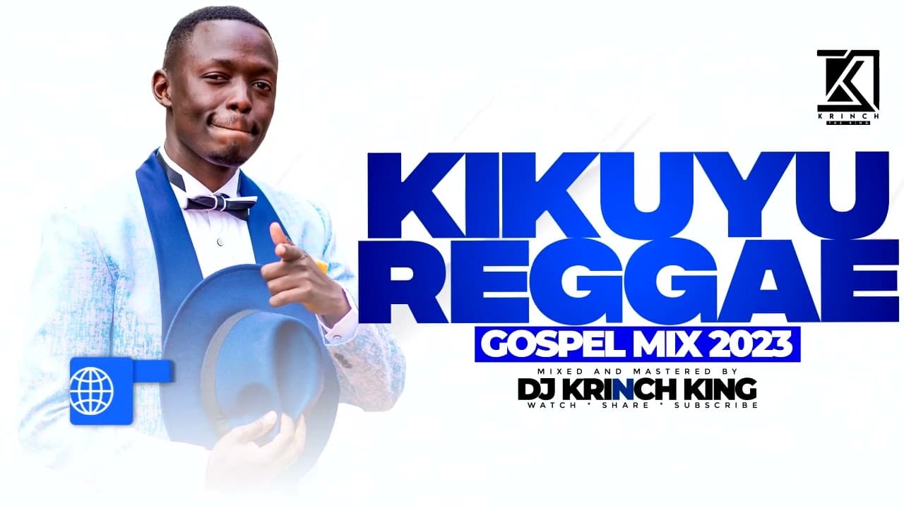 KIKUYU REGGAE GOSPEL MIX 2023 - DJ KRINCH KING FT POLLYANNE WAMBUI, SAMMY IRUNGU , MARY GITHINJI