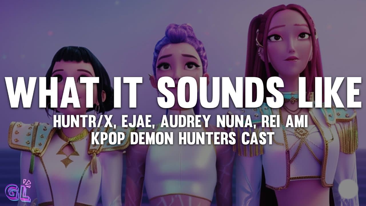HUNTRIX - What It Sounds Like (Lyrics) KPop Demon Hunters
