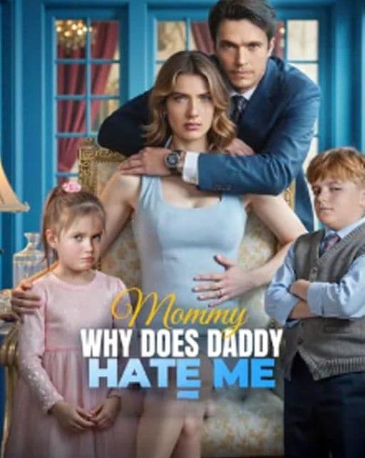 mommy why does daddy hate me--S1E1-480P_360P