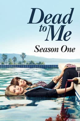 Dead to Me S1